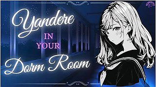 Hentai Yandere Corners You In Your Dorm Room