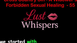 Cross Country Sin a Widower’s Sexual Healing Part 55 - English Audio Sex Story