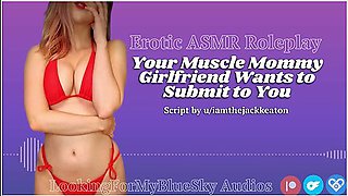Asmr Your Muscle Mommy Girlfriend Wants To Submit To You
